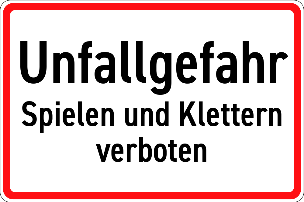 Unfallgefahr Spielen Und Klettern verboten
