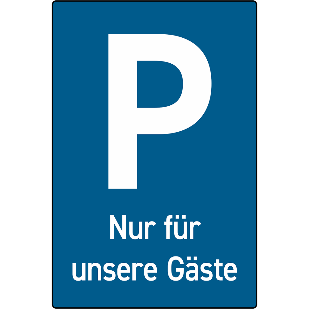 Parkplatz nur für unsere Gäste
