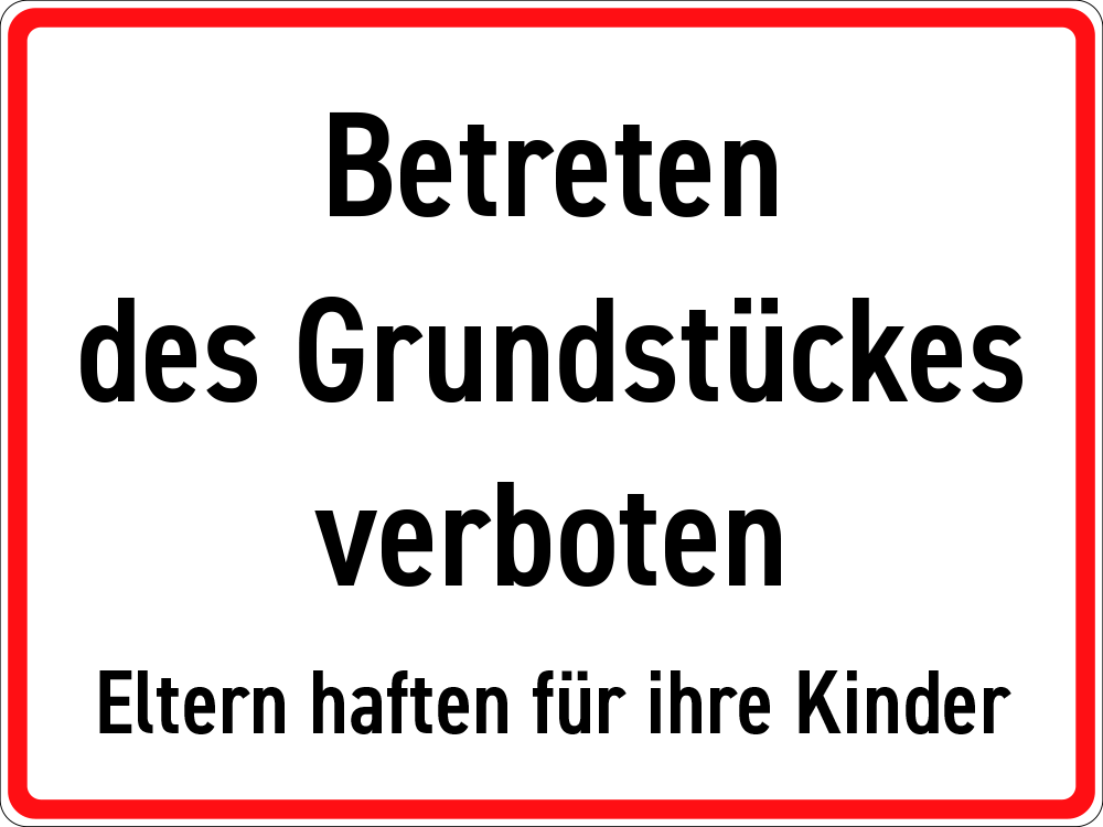Betreten des Grundstückes verboten