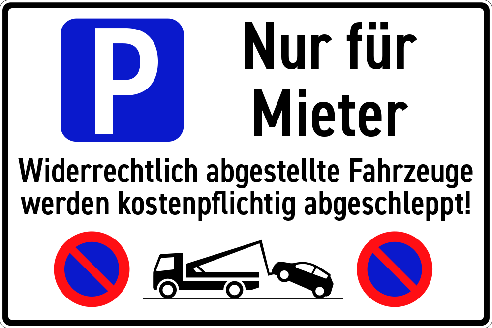 Nur für Mieter, Fahrzeuge werden abgeschleppt