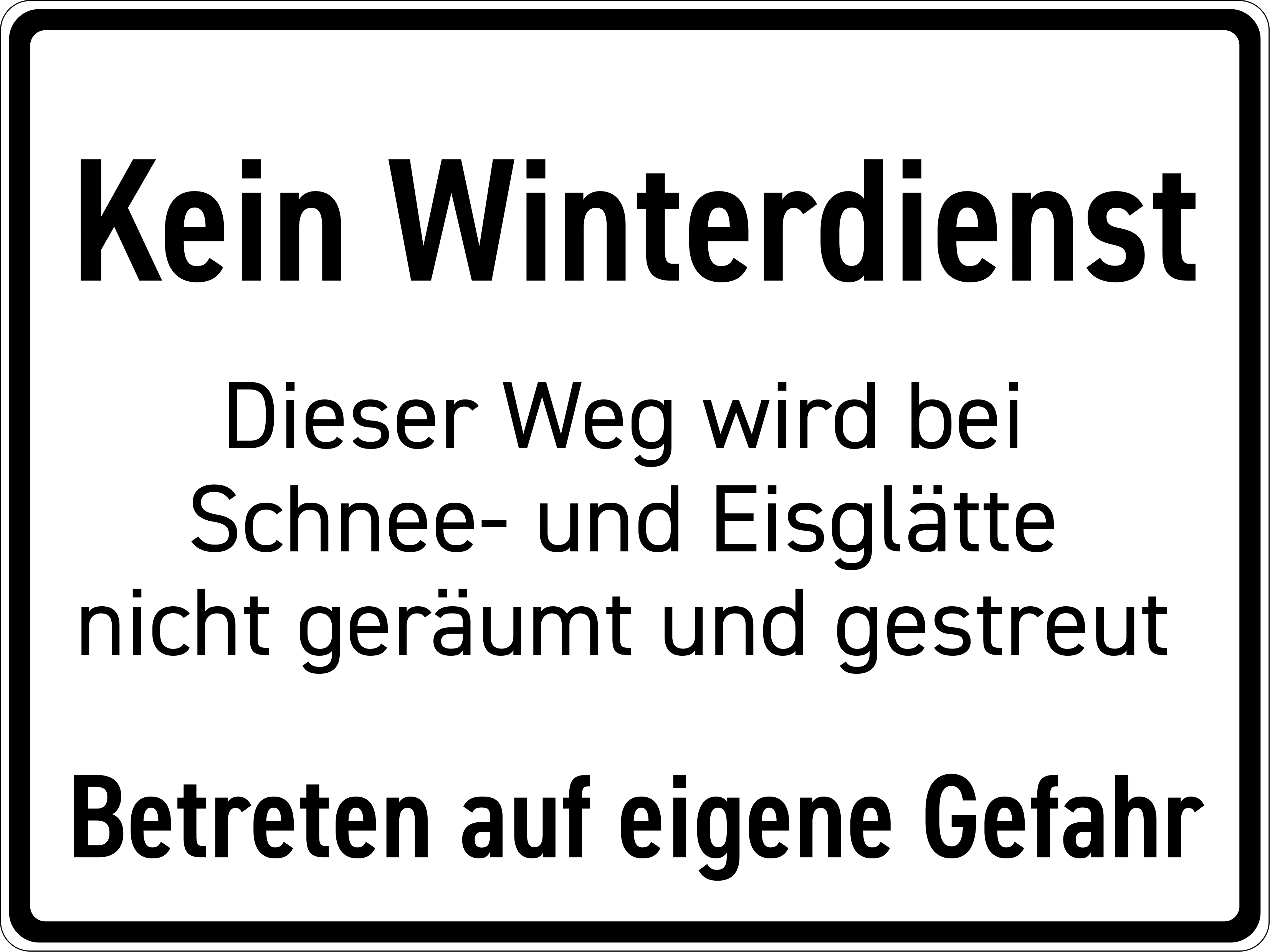 Kein Winterdienst, Betreten auf eigene Gefahr