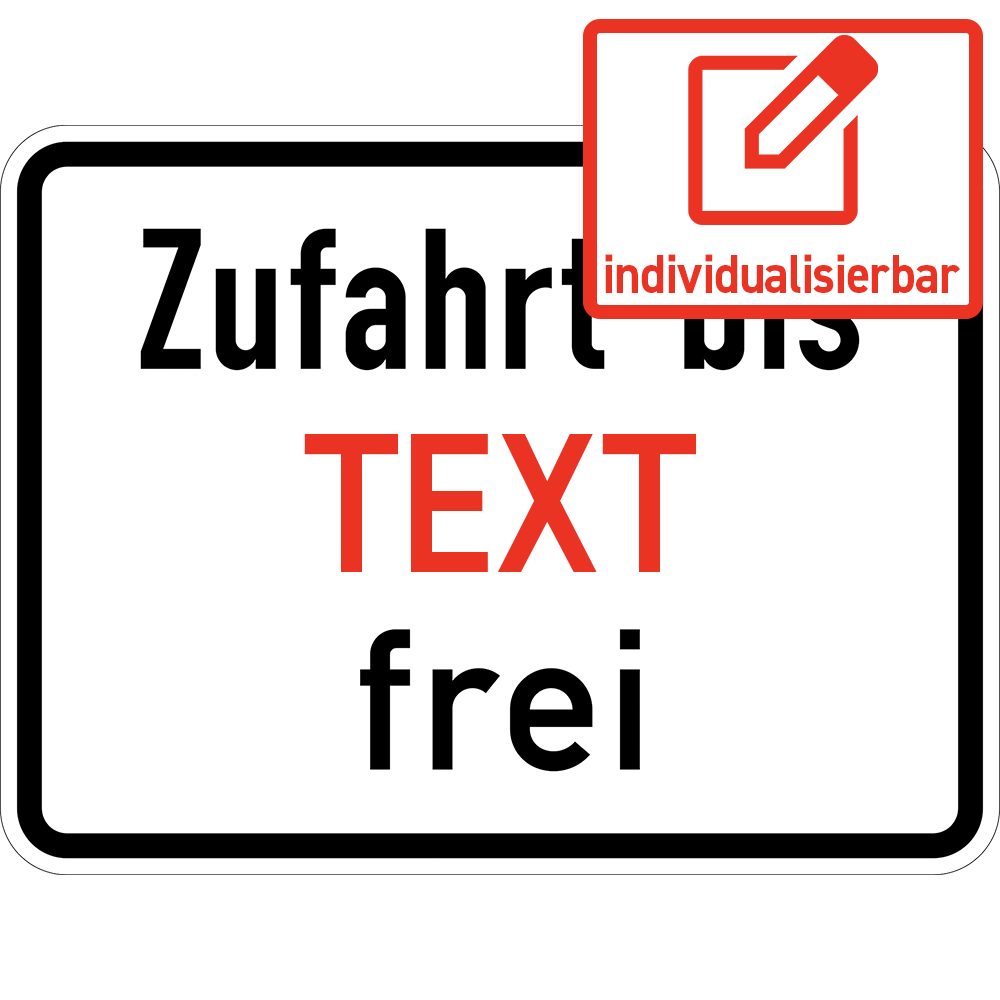 Zufahrt bis … frei frei (VzKat 1028.33)