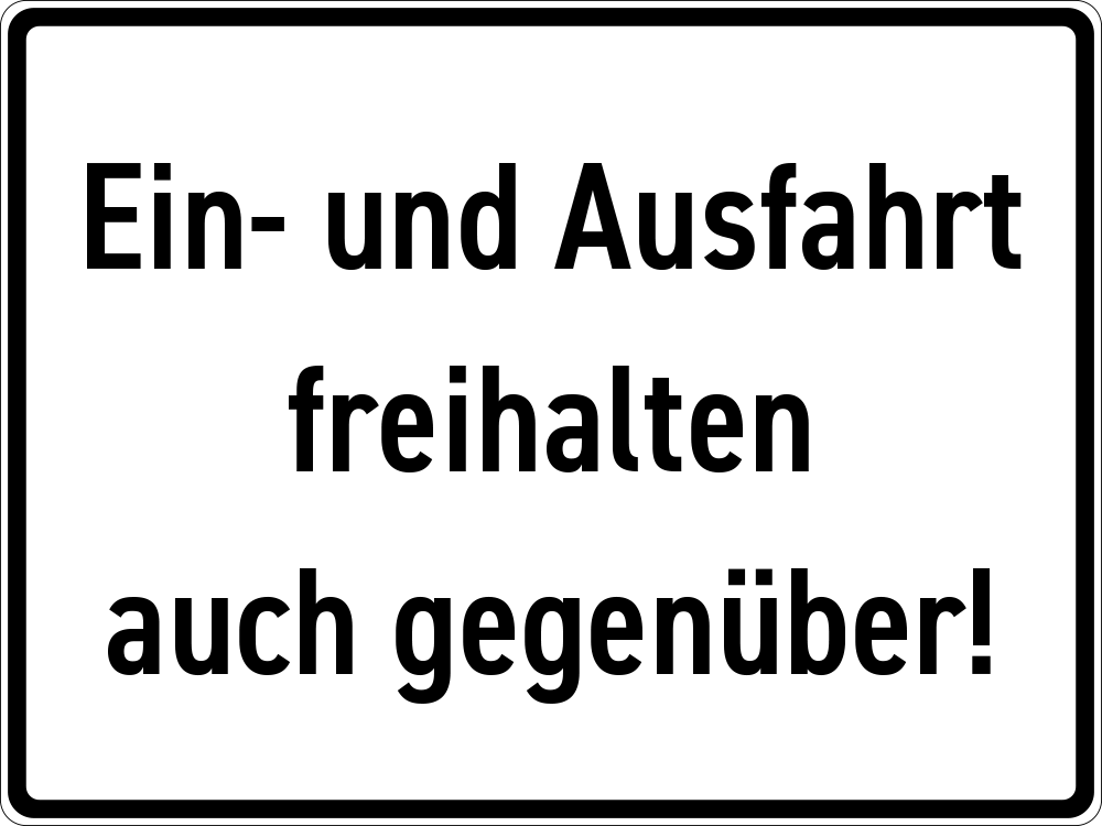 Ein- und Ausfahrt freihalten auch gegenüber