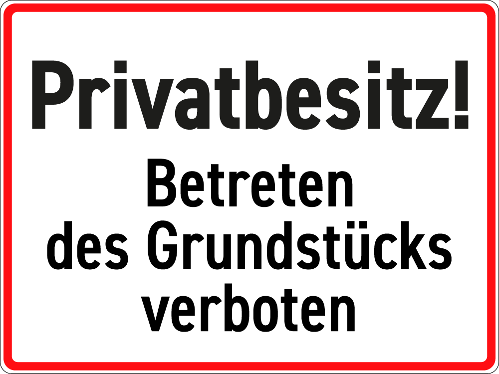Privatbesitz Betreten des Grundstücks verboten